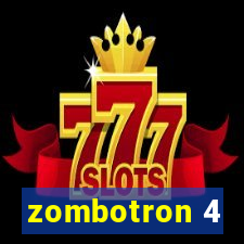 zombotron 4